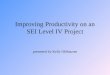 Improving Productivity on an SEI Level IV Project presented by Kelly Ohlhausen