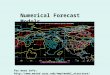 Numerical Forecast Models For more info: