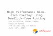 High Performance Wide-area Overlay using Deadlock-free Routing Ken Hironaka, Hideo Saito, Kenjiro Taura The University of Tokyo June 12 th, 2009