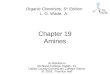 Chapter 19 Amines Jo Blackburn Richland College, Dallas, TX Dallas County Community College District  2003,  Prentice Hall Organic Chemistry, 5 th Edition