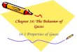 Chapter 14: The Behavior of Gases 14.1 Properties of Gases