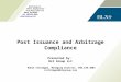 P. Post Issuance and Arbitrage Compliance Presented by: BLX Group LLC Robin Schlimgen, Managing Director, 480.539.4084 rschlimgen@blxgroup.com BLX Group