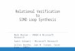 Relational Verification to SIMD Loop Synthesis Mark Marron – IMDEA & Microsoft Research Sumit Gulwani – Microsoft Research Gilles Barthe, Juan M. Crespo,