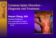 Common Spine Disorders - Diagnosis and Treatment Wayne Cheng, MD Assistant Professor, Dept. of Orthopaedic Surgery Loma Linda University Medical Center