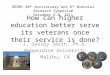 How can higher education better serve its veterans once their service is done? J. Goosby Smith, Ph.D. Pepperdine University Malibu, CA DEOMI 40 th Anniversary