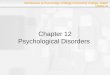 Introduction to Psychology: Kellogg Community College, Talbot Chapter 12 Chapter 12 Psychological Disorders