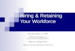 Hiring & Retaining Your Workforce Mary Beth Hartleb, J.D., SPHR PRISM HR Consulting, LLC A Full Service HR Outsource Firm Offices in Las Vegas & Reno Visit