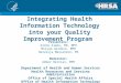 Integrating Health Information Technology into your Quality Improvement Program Department of Health and Human Services Health Resources and Services Administration