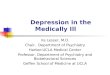 Depression in the Medically Ill Ira Lesser, M.D. Chair, Department of Psychiatry Harbor-UCLA Medical Center Professor, Department of Psychiatry and Biobehavioral