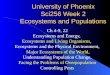 University of Phoenix Sci256 Week 2 Ecosystems and Populations Ch 4-9, 22 Ecosystems and Energy, Ecosystems and Living Organisms, Ecosystems and the Physical