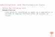 21 Rehabilitation and Restorative Care Define the following term: Rehabilitation care given in facilities or homes by a specialist to restore or improve