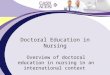 1 TEST TITLE 1 Click to edit Master subtitle style Overview of doctoral education in nursing in an international context Doctoral Education in Nursing
