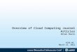 1 Overview of Cloud Computing Journal Articles Brian Davis VCDE WS March 15, 2012