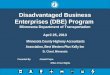 Disadvantaged Business Enterprises (DBE) Program Minnesota Department of Transportation April 25, 2013 Minnesota County Highway Accountants Association,