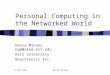 11/27/101Henry Minsky Personal Computing in the Networked World Henry Minsky hqm@alum.mit.edu Keio University Beartronics Inc