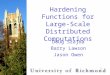 Hardening Functions for Large-Scale Distributed Computations Doug Szajda Barry Lawson Jason Owen 1