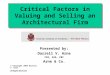 Critical Factors in Valuing and Selling an Architectural Firm Presented by: Darrell V. Arne CPA, ASA, CBI Arne & Co. © Copyright 2007 Darrell V. Arne All
