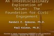 An Interdisciplinary Exploration of Values: The Foundation for Civic Engagement Randall E. Osborne, Ph.D. & Paul Kriese, Ph.D. Presented at Hawaii International