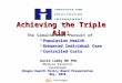 Achieving the Triple Aim: The Simultaneous Pursuit of  Population Health  Enhanced Individual Care  Controlled Costs David Labby MD PhD Medical Director