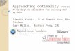 Approaching optimality [FOCS10] An O(mlog 2 n) algorithm for solving SDD systems Yiannis Koutis, U of Puerto Rico, Rio Piedras Gary Miller, Richard Peng,