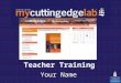 Teacher Training Your Name. Digital Age What’s inside? 95% of workbook content The complete Test Master CD-ROM content Additional webquests Complete