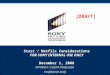 ATTORNEY / CLIENT PRIVILEGED Confidential Draft Starz / Netflix Considerations FOR SONY INTERNAL USE ONLY December 1, 2008 [DRAFT]
