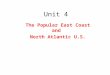 Unit 4 The Popular East Coast and North Atlantic U.S