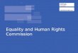 Equality and Human Rights Commission. Good Relations. The Future Agenda Dr. Marc Verlot Foresight director EHRC
