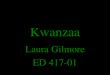 Kwanzaa Laura Gilmore ED 417-01. Holidays Grade 2 Kwanzaa