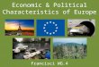 Economic & Political Characteristics of Europe Francisci WG.4