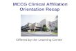 MCCG Clinical Affiliation Orientation Recap Offered by the Learning Center