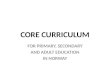 CORE CURRICULUM FOR PRIMARY, SECONDARY AND ADULT EDUCATION IN NORWAY