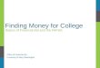 Finding Money for College Basics of Financial Aid and the FAFSA Office of Financial Aid University of Mary Washington