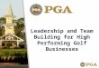 Leadership and Team Building for High Performing Golf Businesses