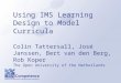 Using IMS Learning Design to Model Curricula Colin Tattersall, José Janssen, Bert van den Berg, Rob Koper The Open University of the Netherlands