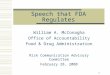 1 Speech that FDA Regulates William A. McConagha Office of Accountability Food & Drug Administration Risk Communication Advisory Committee February 28,