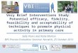 Very Brief Interventions Study: Potential efficacy, fidelity, feasibility and acceptability of techniques to promote physical activity in primary care