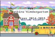 Mrs. Watkins’Kindergarten Class 2014-2015 Welcome Parents!