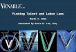 1 Finding Talent and Labor Laws March 7, 2012 Presented by Grace H. Lee, Esq