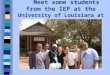 Meet some students from the IEP at the University of Louisiana at Lafayette!