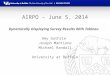 AIRPO – June 5, 2014 Dynamically Displaying Survey Results With Tableau Amy Guthrie Joseph Mantione Michael Randall University at Buffalo