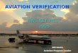 AVIATION VERIFICATION NWS KEY WEST 2005 Bill South Aviation Program Leader