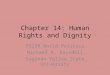 Chapter 14: Human Rights and Dignity PS130 World Politics Michael R. Baysdell Saginaw Valley State University