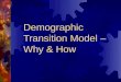 Demographic Transition Model – Why & How. Main Questions  Why did the CDR begin to drop in the Western world? (Beginning of Stage 2)  Why did birth