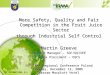 SGF INTERNATIONAL E.V. More Safety, Quality and Fair Competition in the Fruit Juice Sector through Industrial Self Control Martin Greeve Project Manager