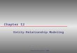 Chapter 12 Entity-Relationship Modeling Pearson Education © 2009