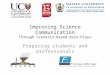 Improving Science Communication Through Scenario-Based Role-Plays Preparing students and professionals