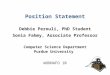 Position Statement Debbie Perouli, PhD Student Sonia Fahmy, Associate Professor Computer Science Department Purdue University WODNAFO 10