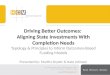 Driving Better Outcomes: Aligning State Investments With Completion Needs Typology & Principles to Inform Outcomes-Based Funding Models Presented by: Martha