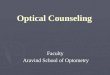 Optical Counseling Faculty Aravind School of Optometry